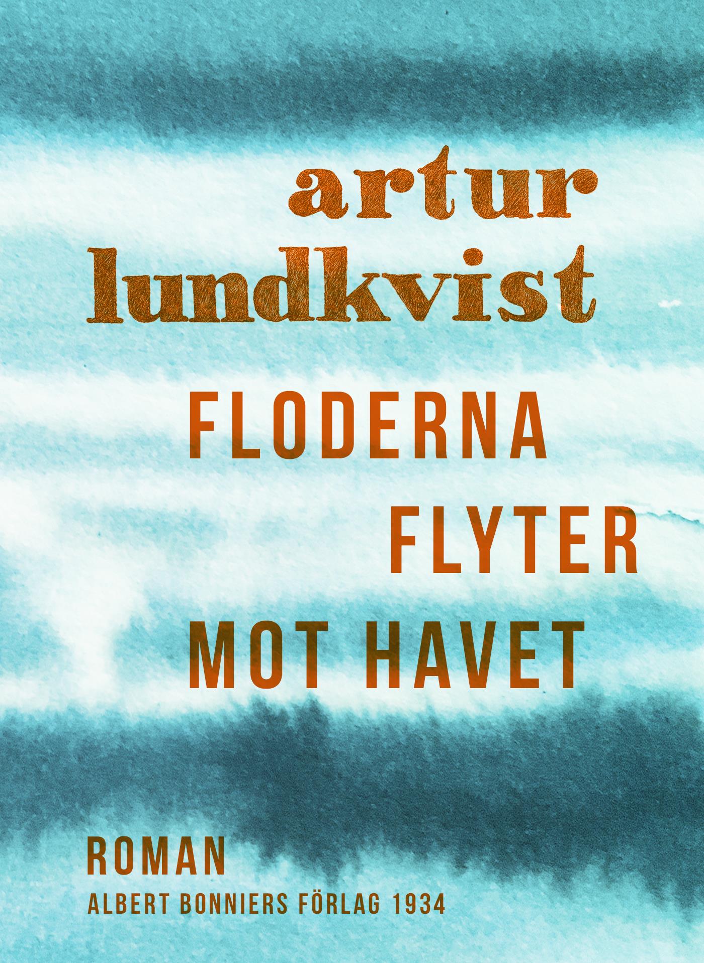 Floderna flyter mot havet – E-bok