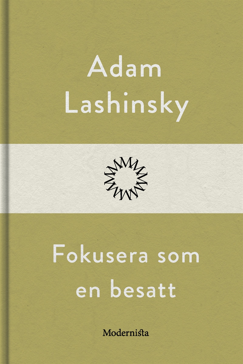 Fokusera som en besatt – E-bok