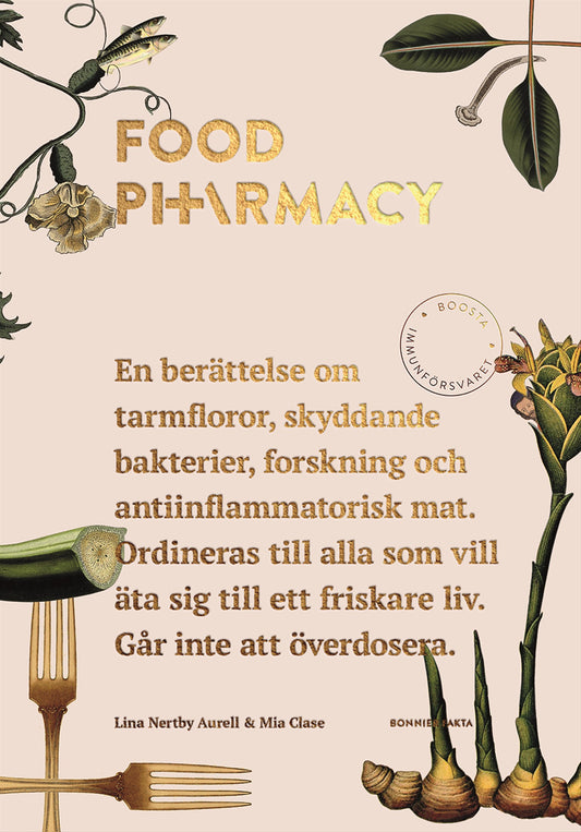 Food Pharmacy : en berättelse om tarmfloror, snälla bakterier, forskning och antiinflammatorisk mat – E-bok