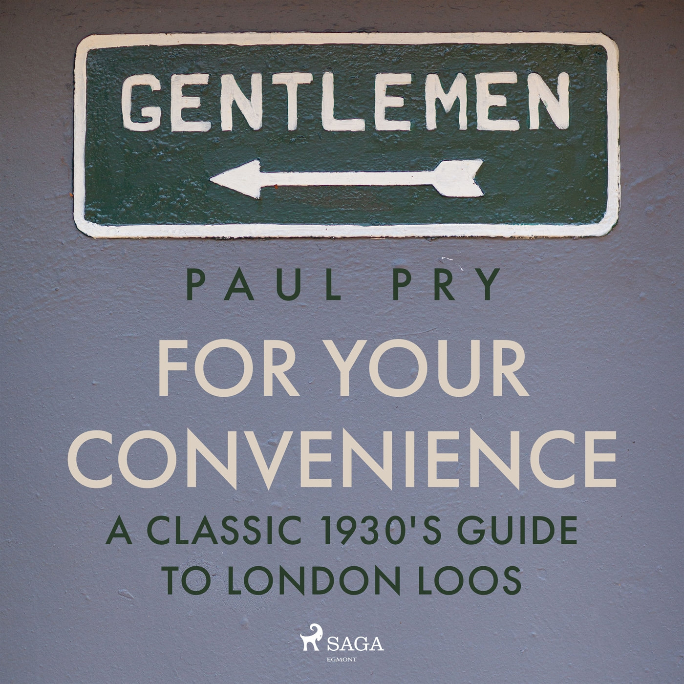 For Your Convenience - A CLASSIC 1930'S GUIDE TO LONDON LOOS – Ljudbok