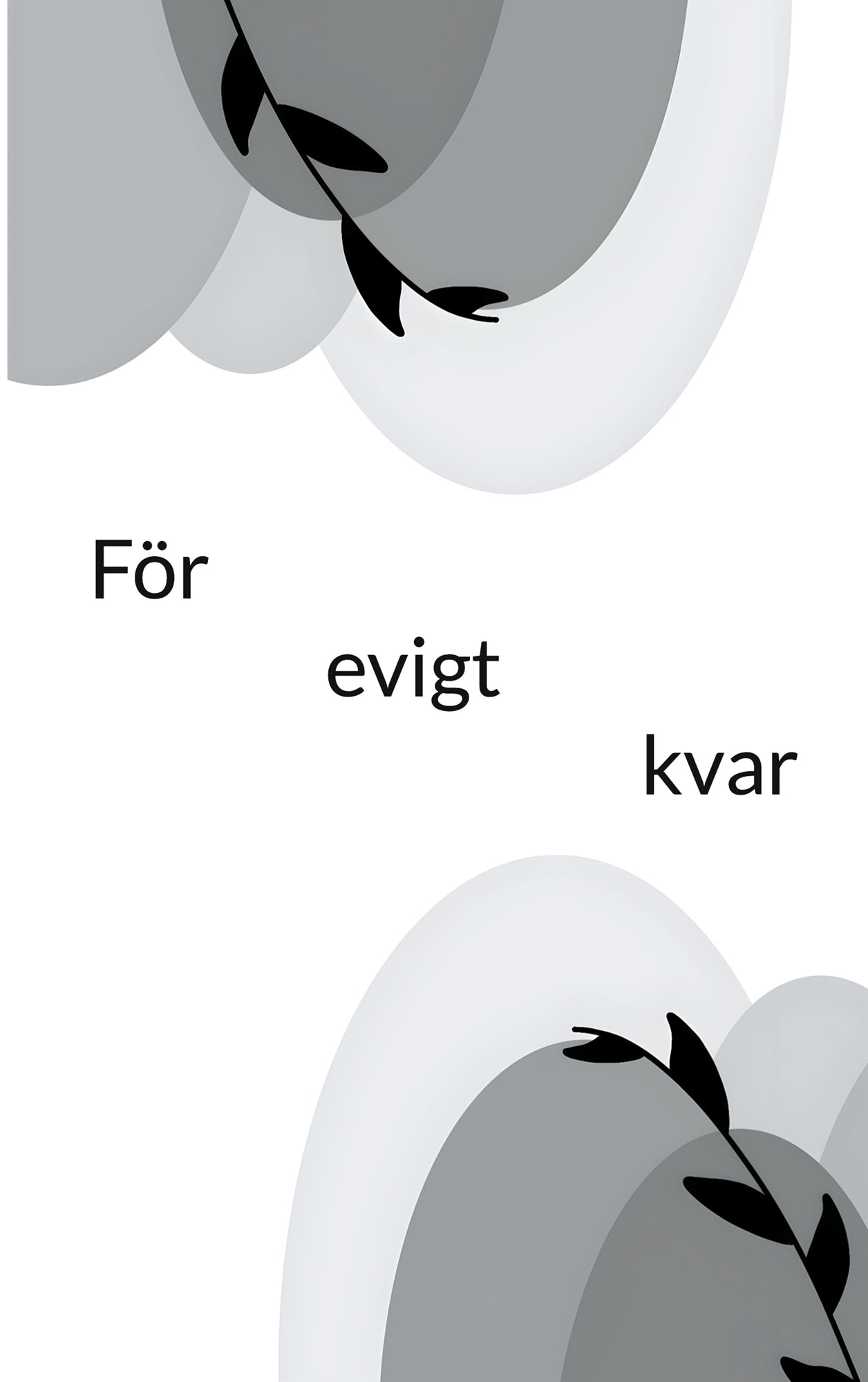 För evigt kvar: Det osagda – E-bok