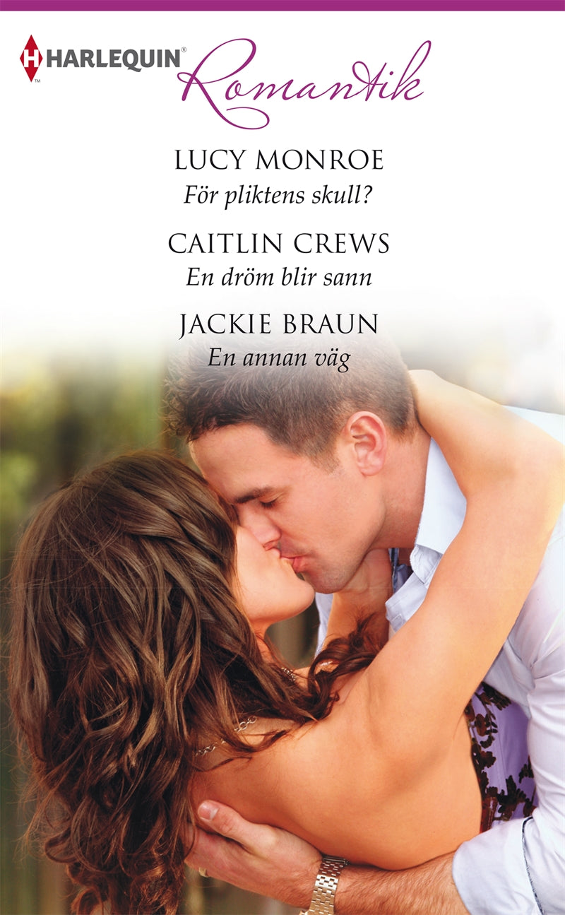 För pliktens skull? / En dröm blir sann / En annan väg – E-bok