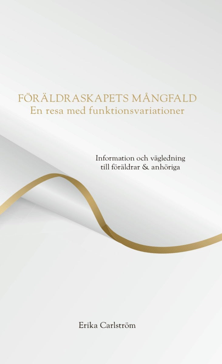 Föräldraskapets mångfald : en resa med funktionsvariationer – E-bok