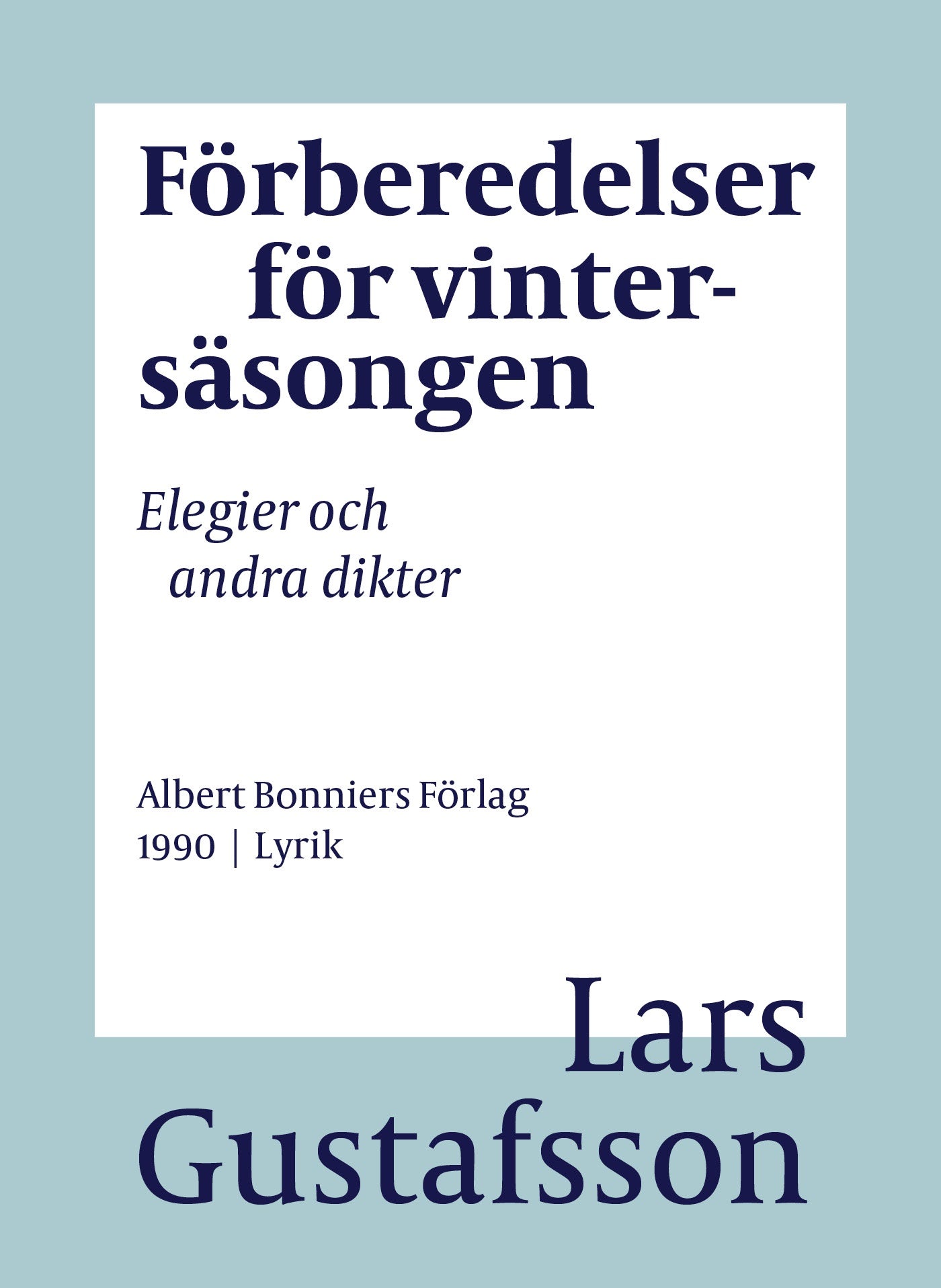 Förberedelser för vintersäsongen : elegier och andra dikter – E-bok