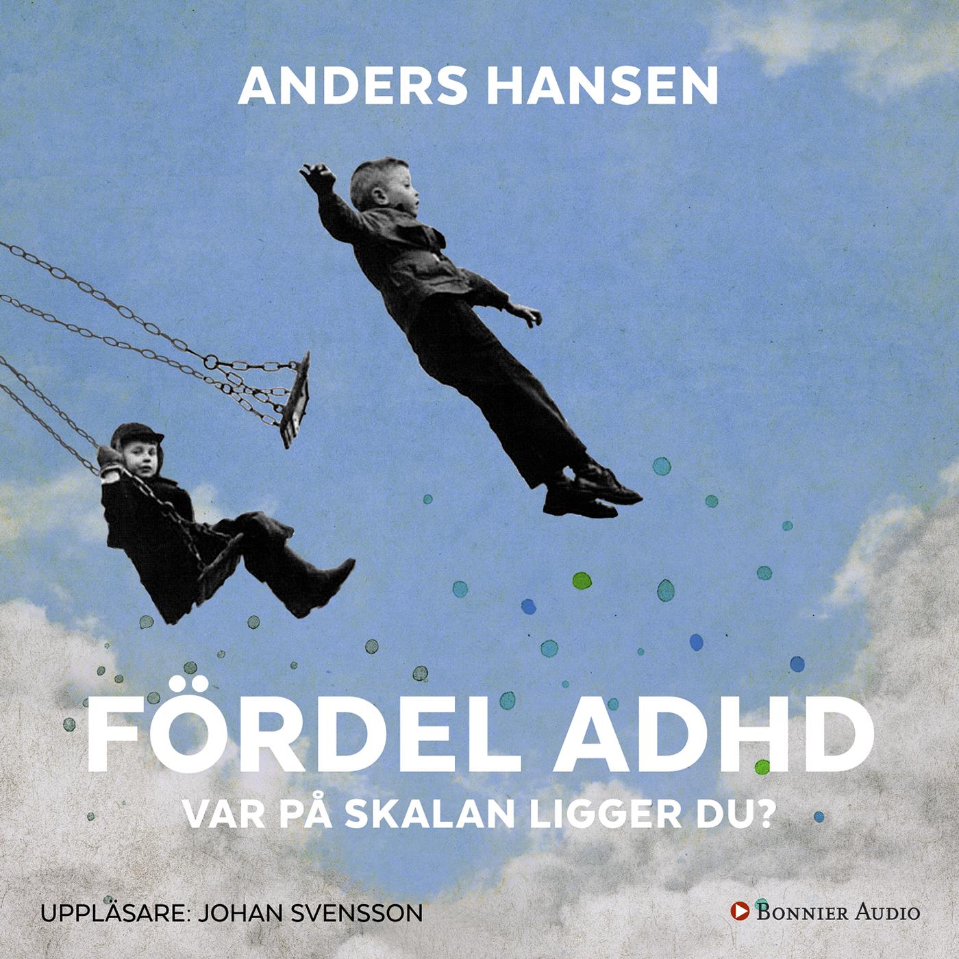 Fördel ADHD : var på skalan ligger du? – Ljudbok