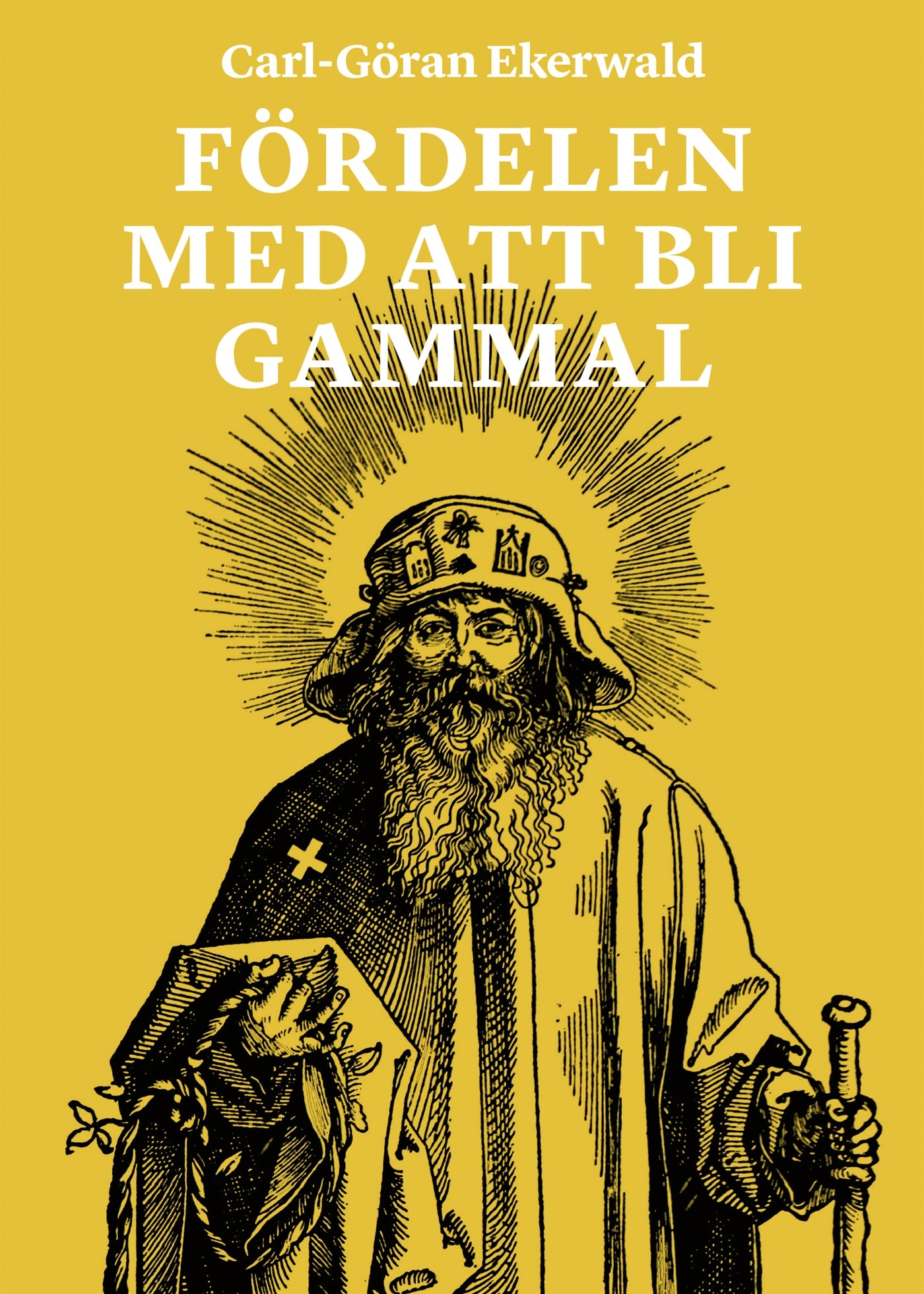 Fördelen med att bli gammal – E-bok