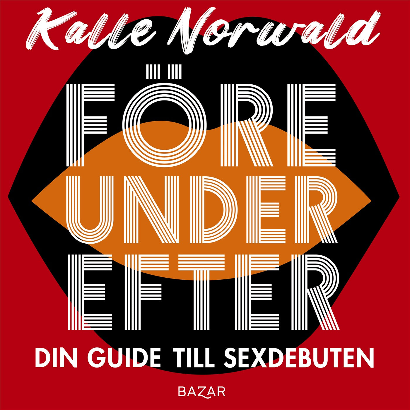Före under efter : Din guide till sexdebuten – Ljudbok