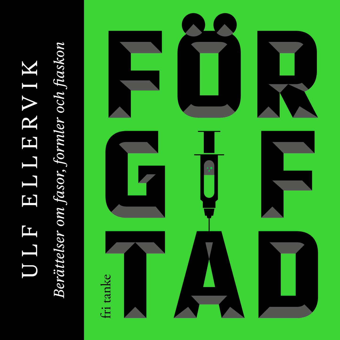 Förgiftad : Berättelser om fasor, formler och fiaskon – Ljudbok