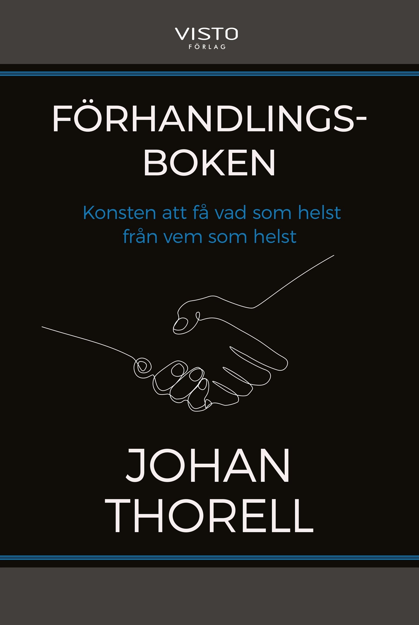 Förhandlingsboken - konsten att få vad som helst från vem som helst – E-bok