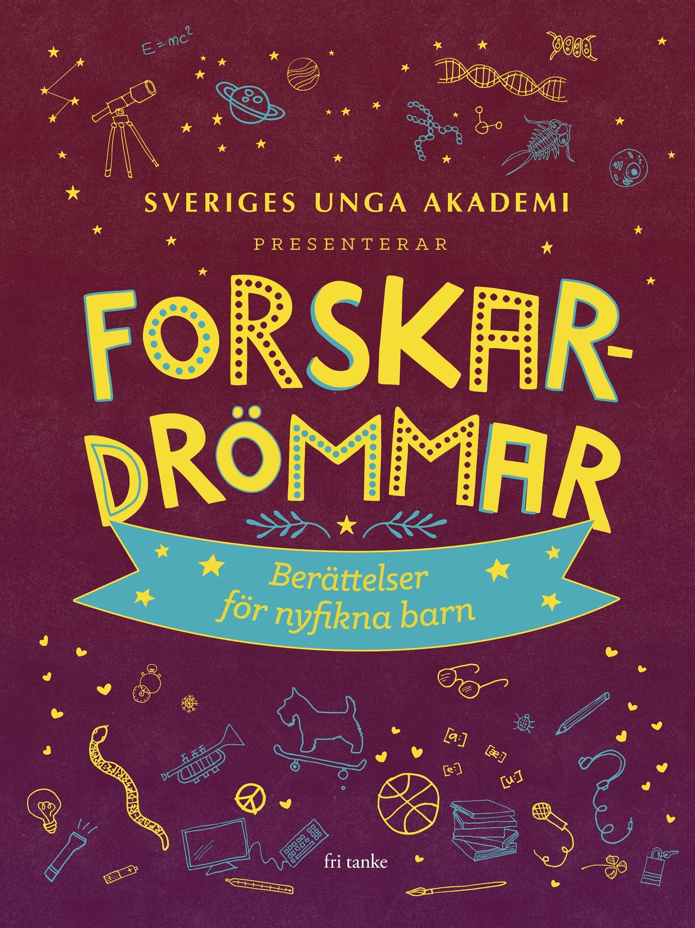 Forskardrömmar : Berättelser för nyfikna barn – E-bok