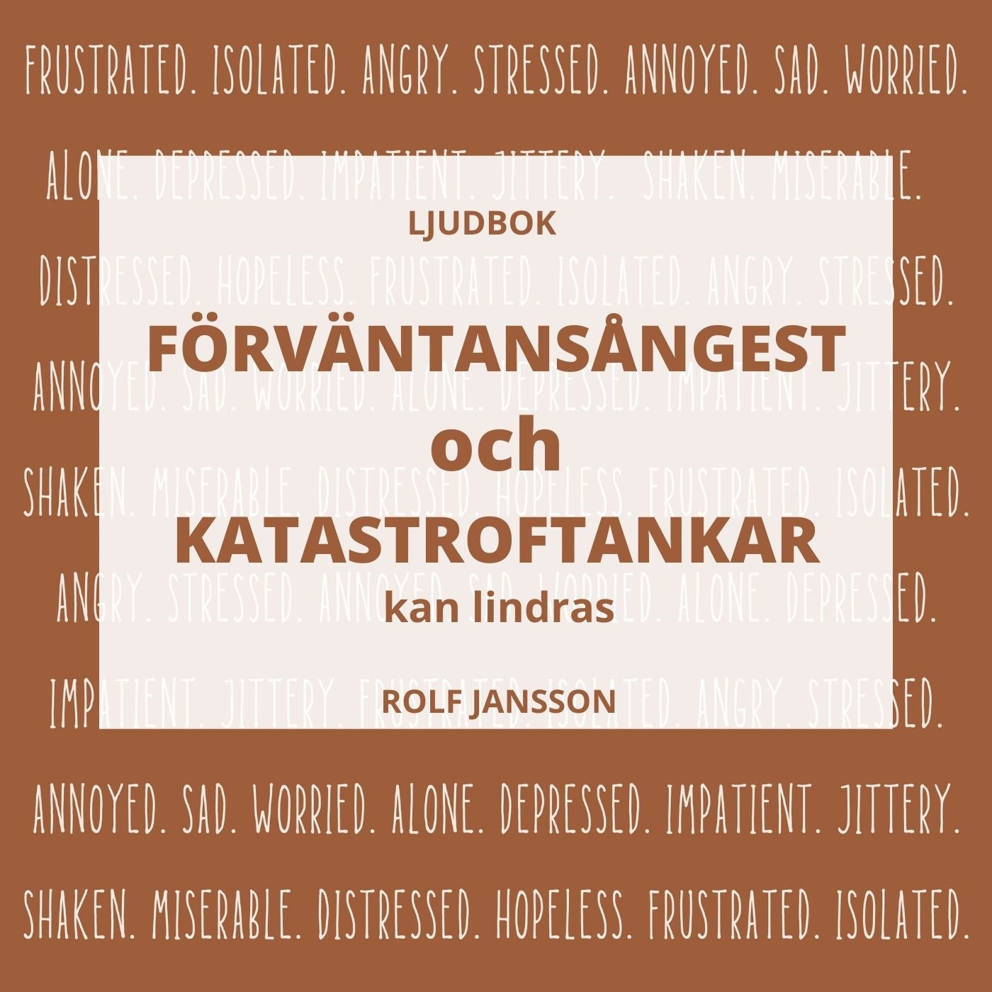 Förväntansångest och katastroftankar: lär dig lugna oro för framtiden – Ljudbok