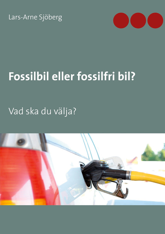 Fossilbil eller fossilfri bil? – E-bok