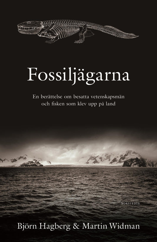 Fossiljägarna : en berättelse om besatta vetenskapsmän och fisken som klev upp på land – E-bok