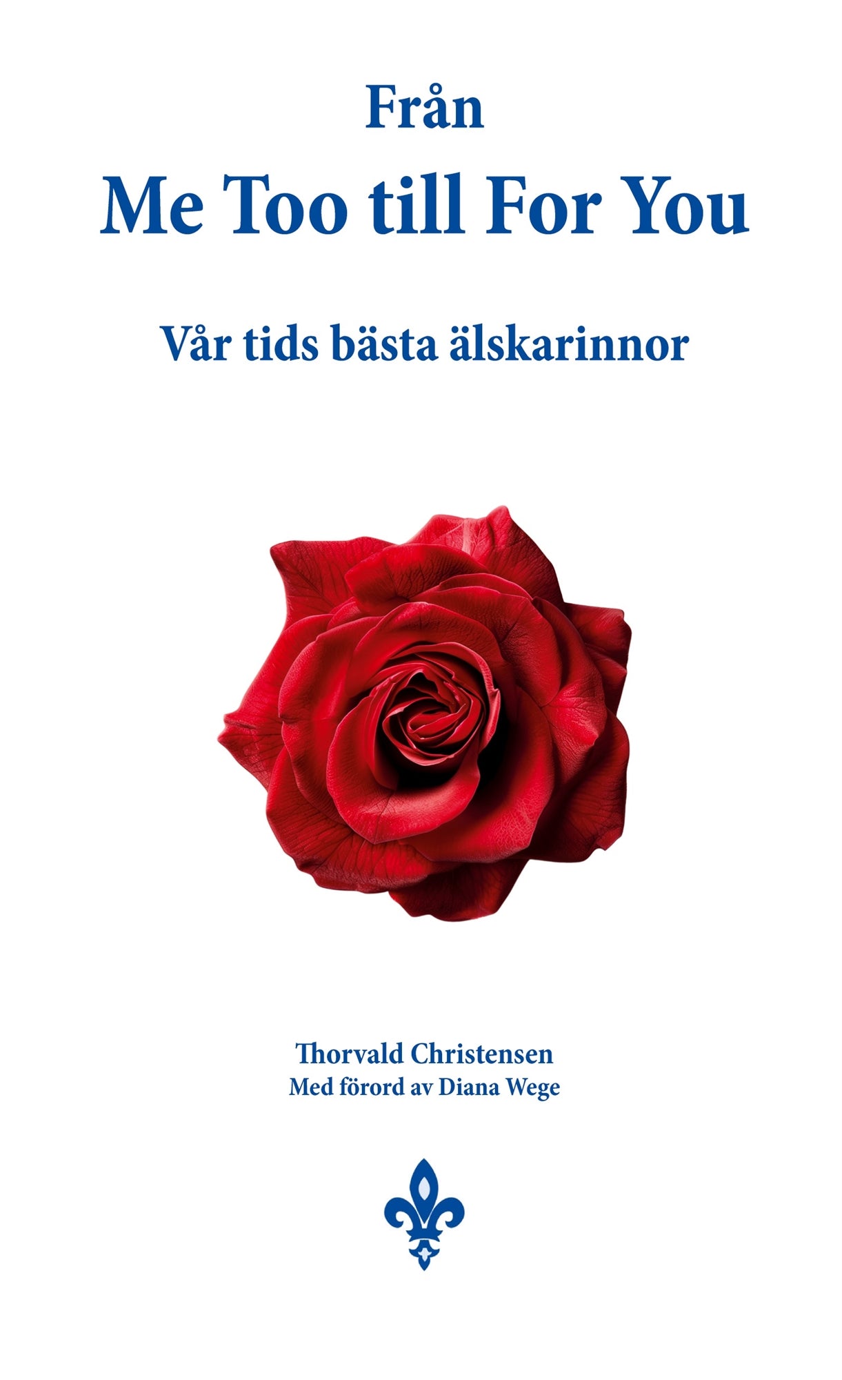 Från Me Too till For You: Vår tids bästa älskarinnor – E-bok