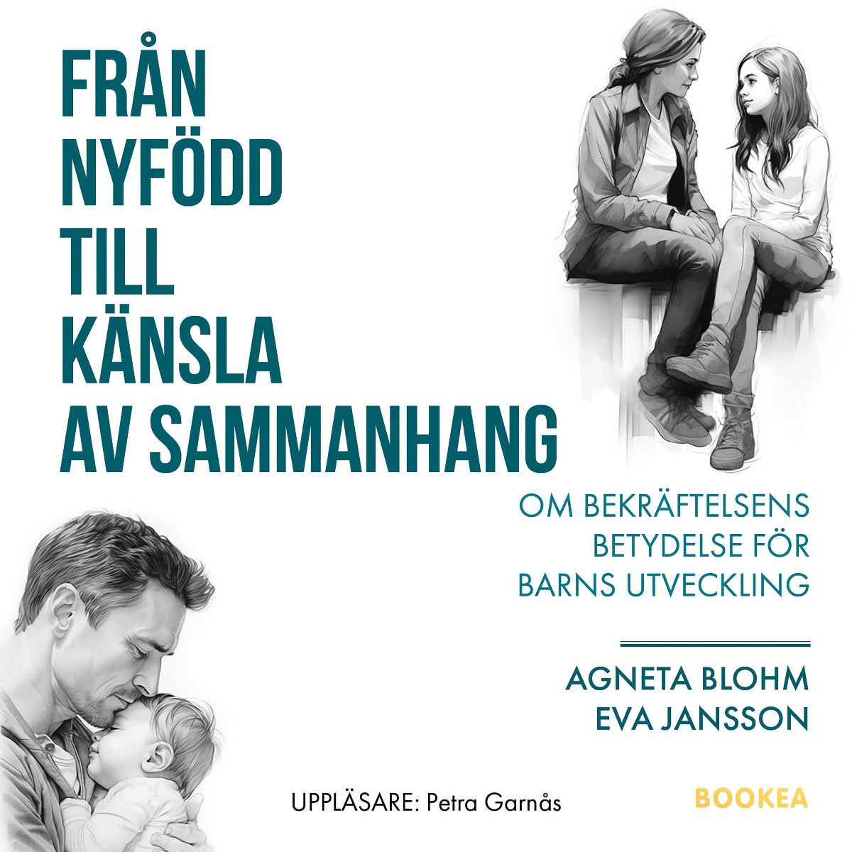Från nyfödd till känsla av sammanhang : om bekräftelsens betydelse för barns utveckling – Ljudbok