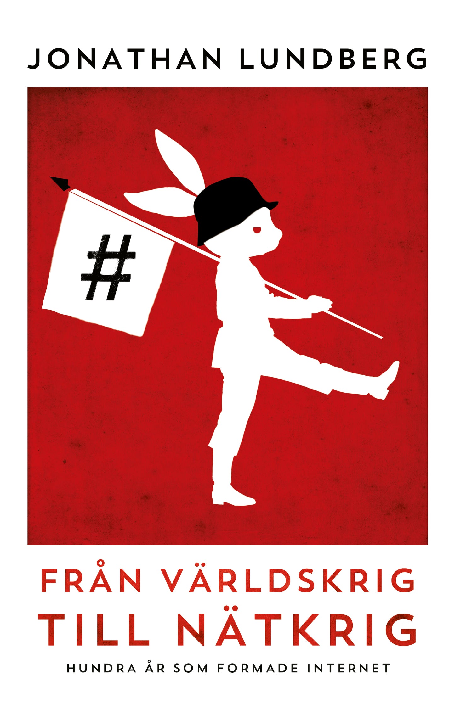 Från världskrig till nätkrig : hundra år som formade internet – E-bok