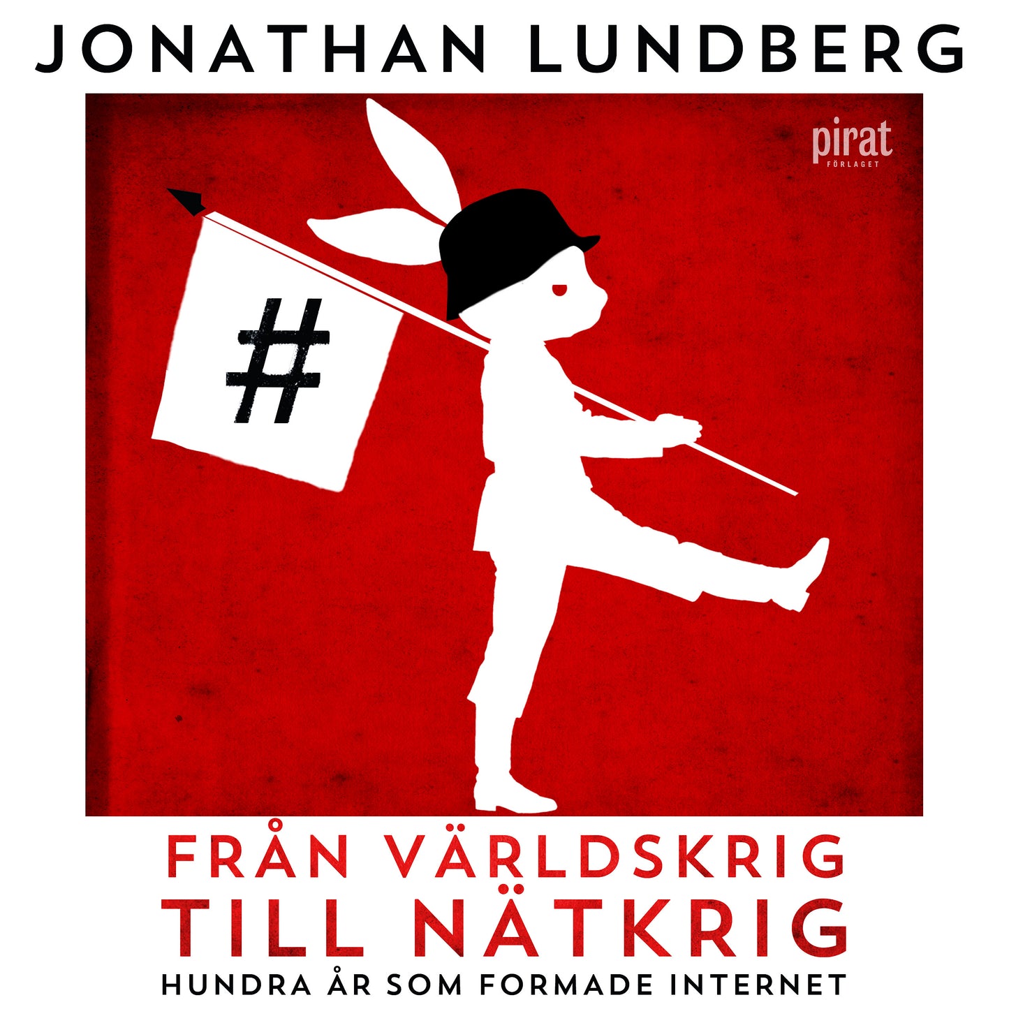 Från världskrig till nätkrig : hundra år som formade internet – Ljudbok