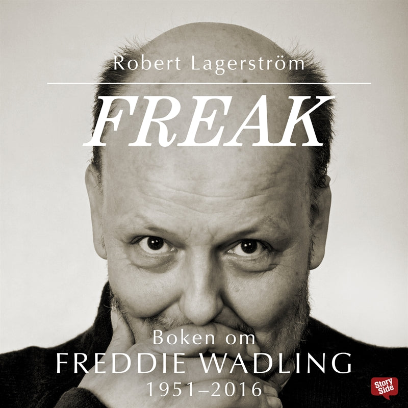 Freak - boken om Freddie Wadling – Ljudbok