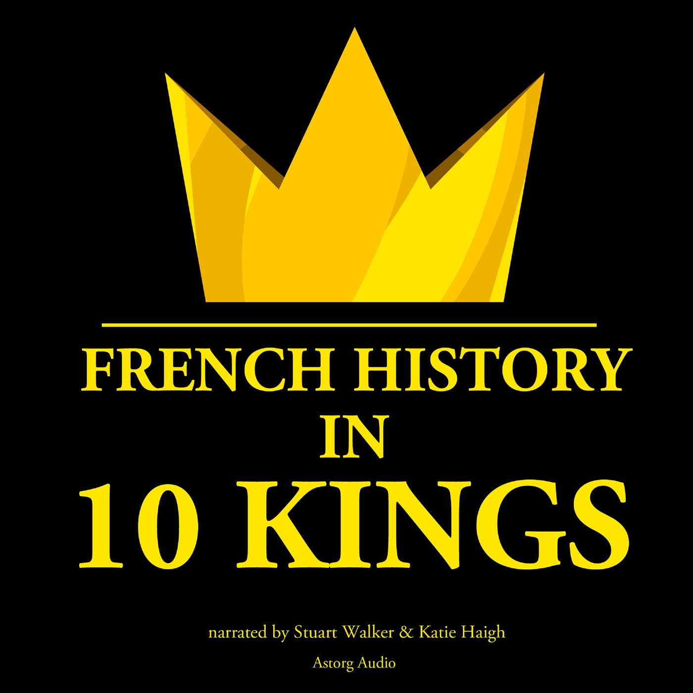 French History in 10 Kings – Ljudbok