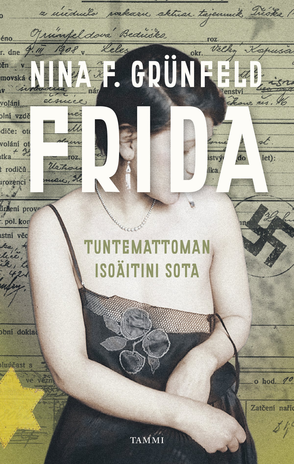 Frida - Tuntemattoman isoäitini sota – E-bok