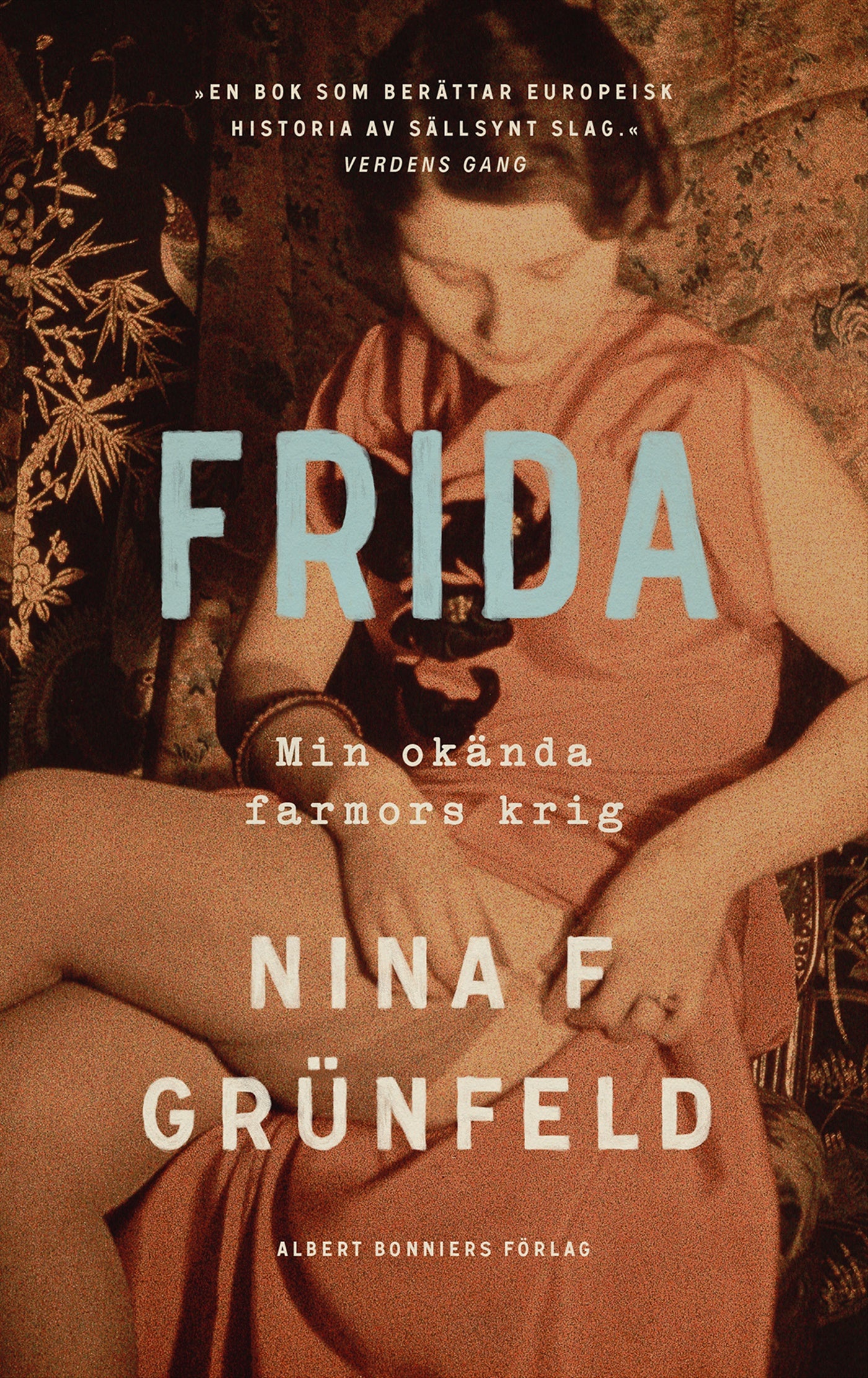 Frida : min okända farmors krig – E-bok
