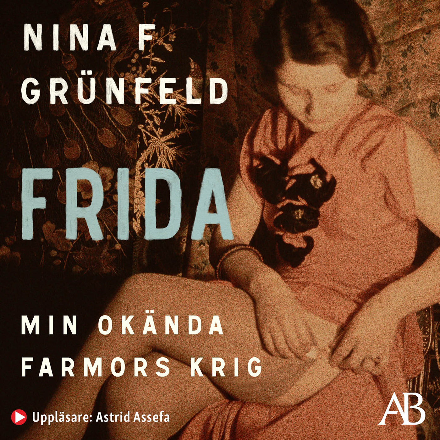 Frida : min okända farmors krig – Ljudbok
