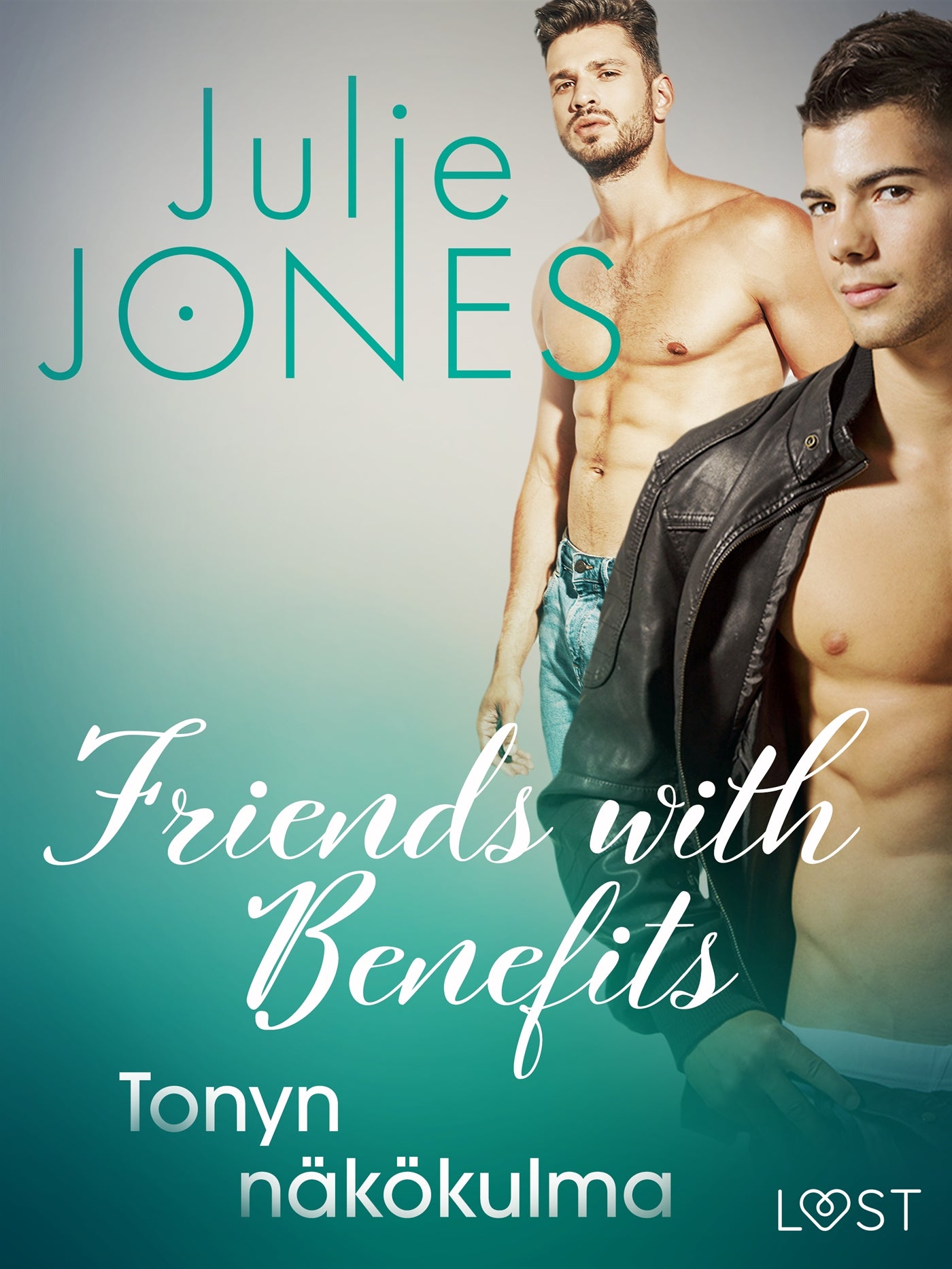 Friends with Benefits: Tonyn näkökulma – E-bok