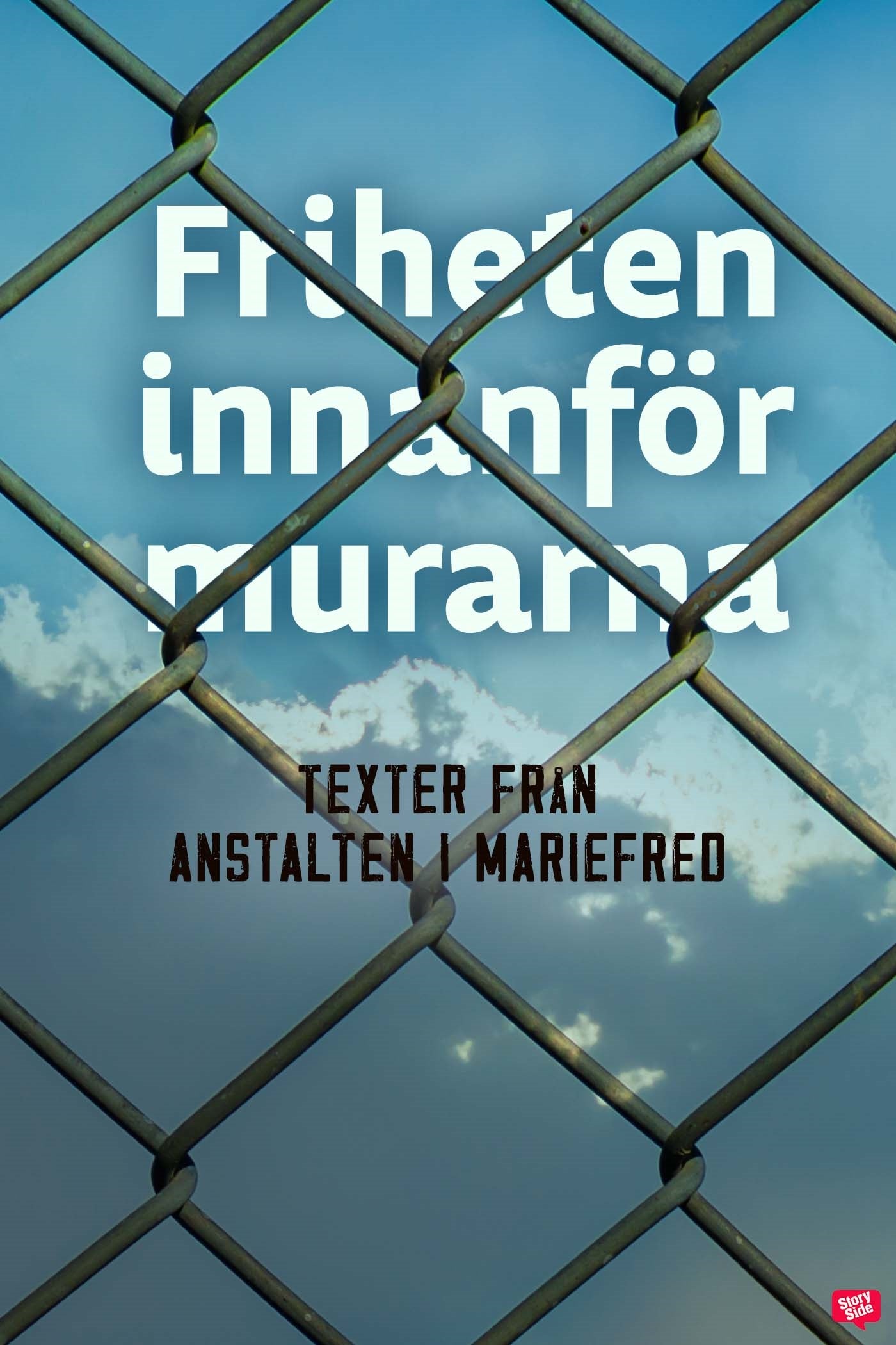 Friheten innanför murarna – E-bok