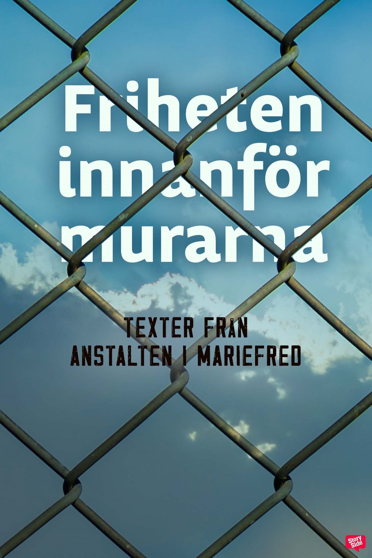 Friheten innanför murarna – E-bok