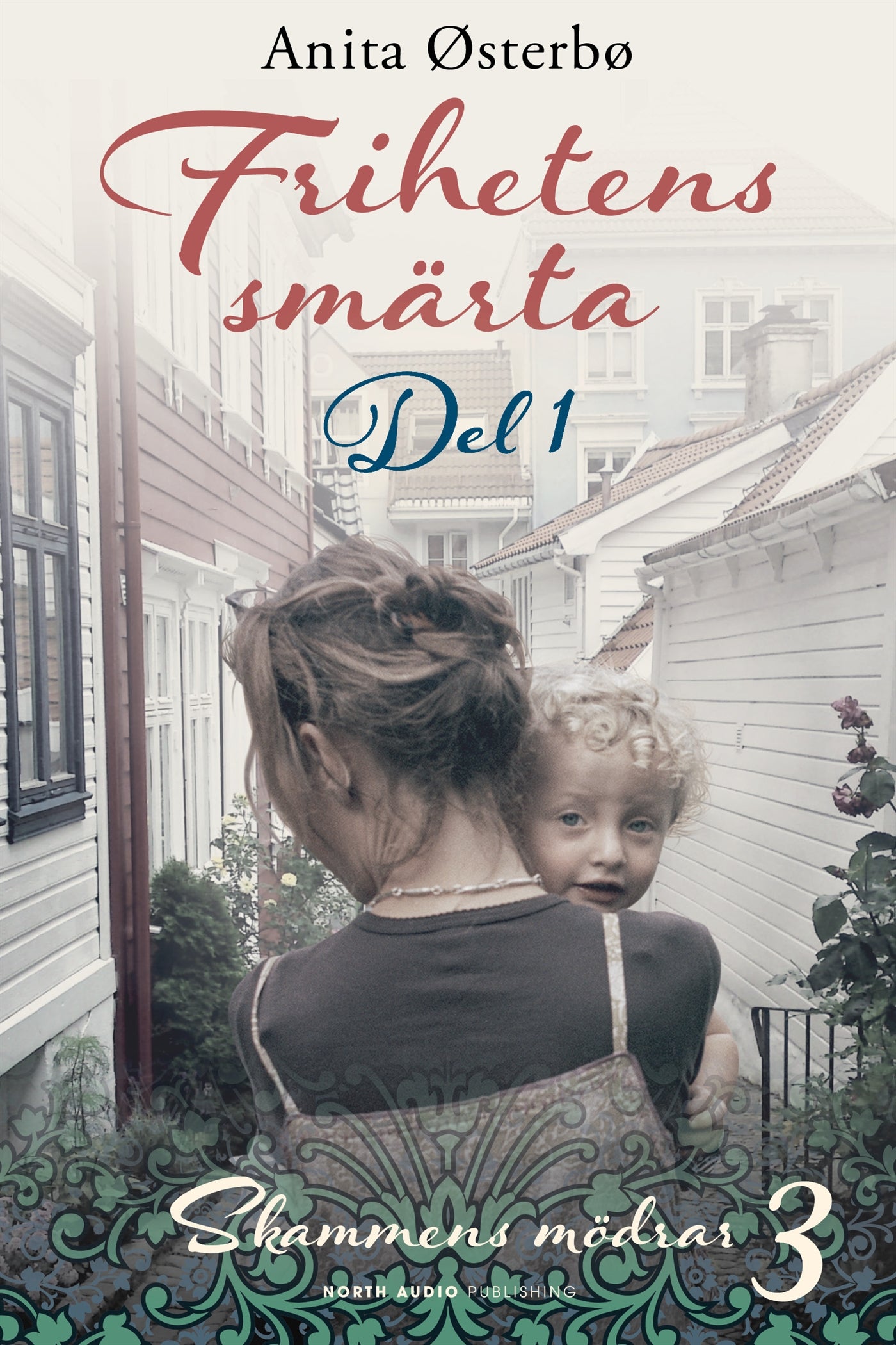 Frihetens smärta – del 1 – E-bok