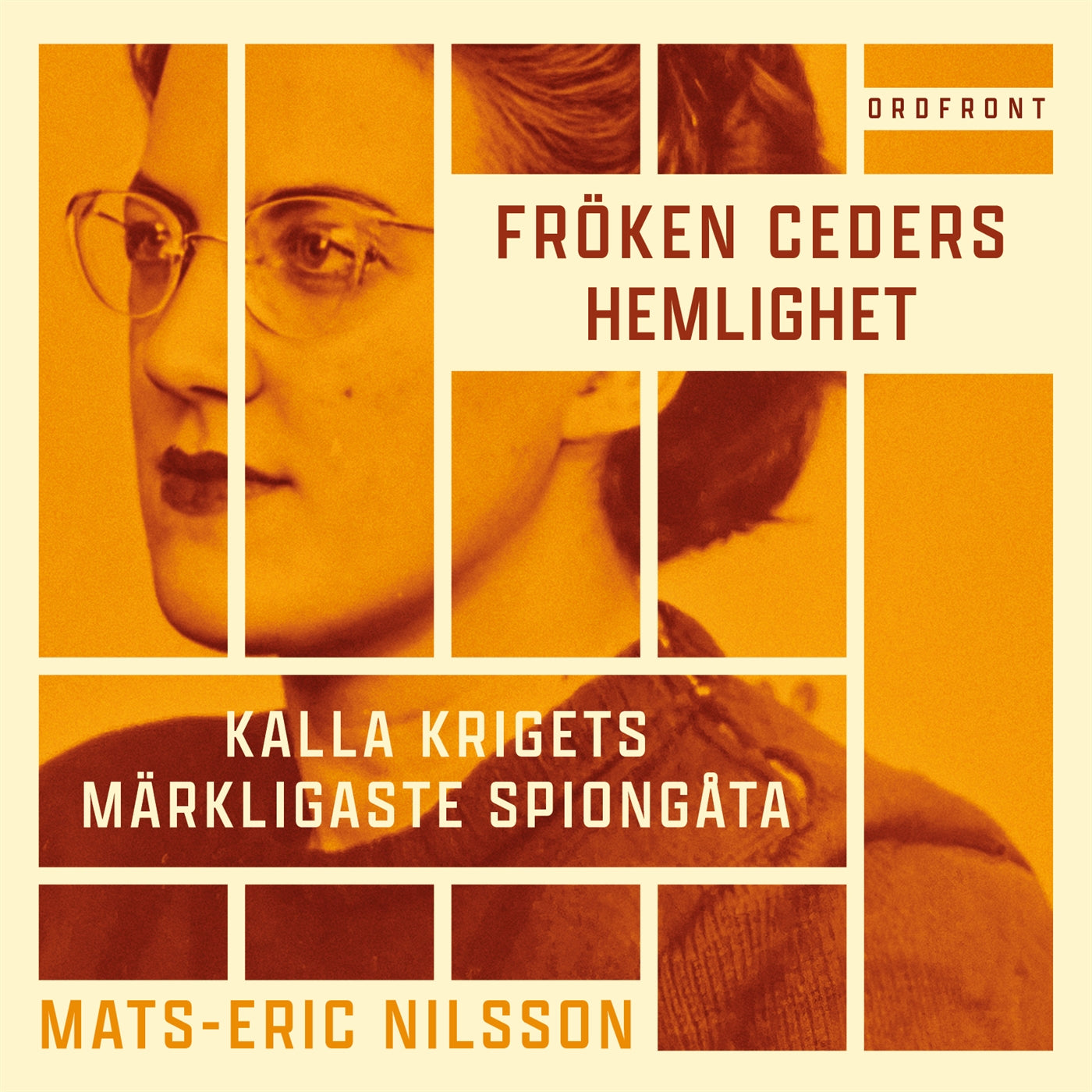 Fröken Ceders hemlighet – Kalla krigets märkligaste spiongåta – Ljudbok
