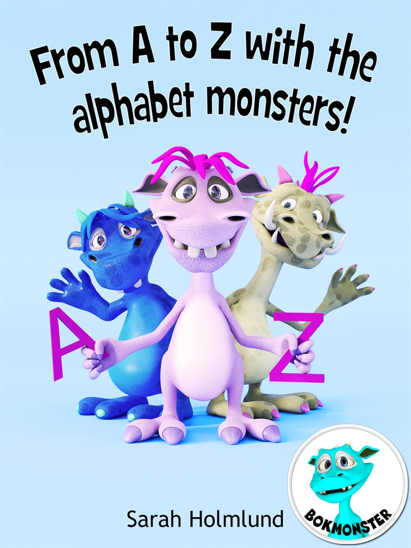 From A to Z with the alphabet monsters! – E-bok