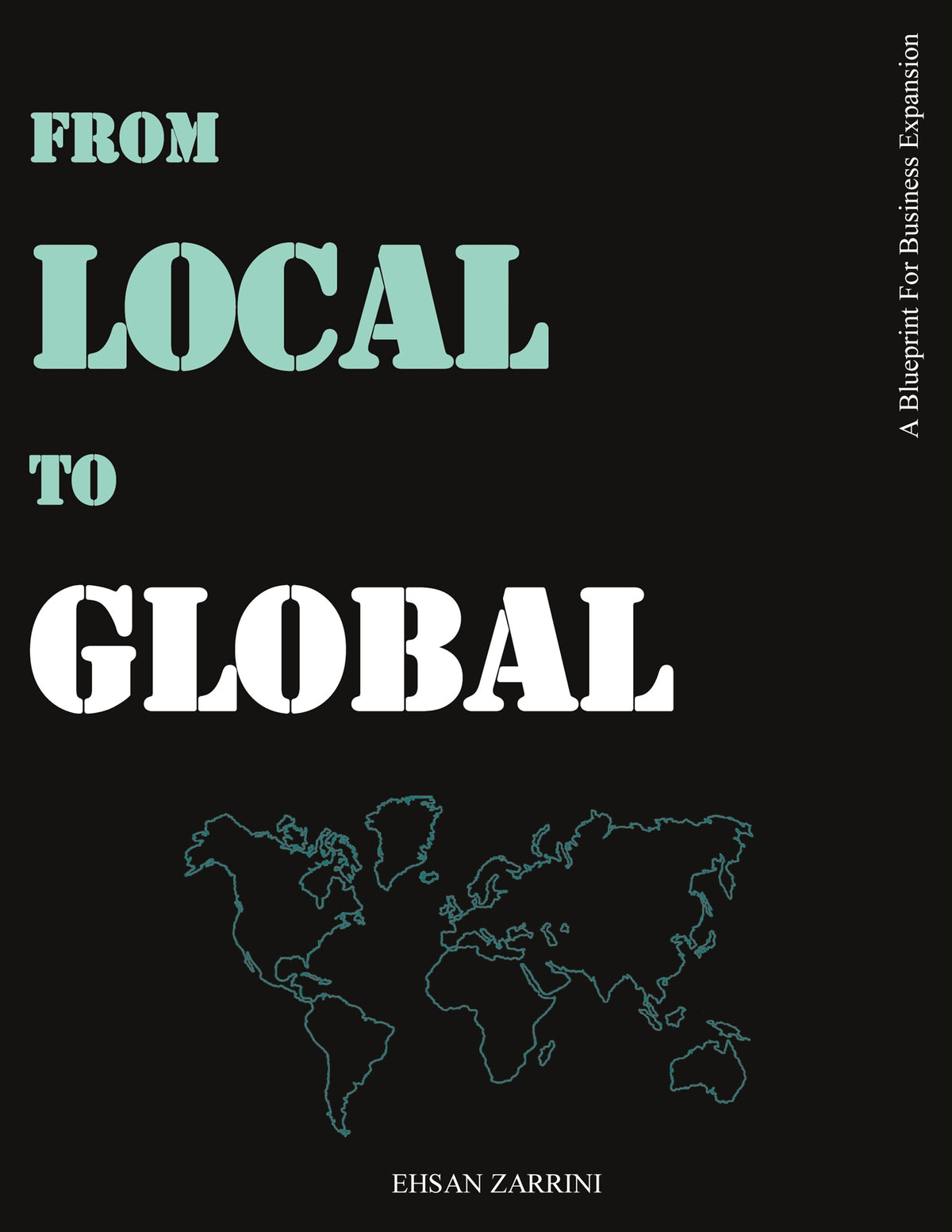 From Local to Global: A Blueprint for Business Expansion – E-bok