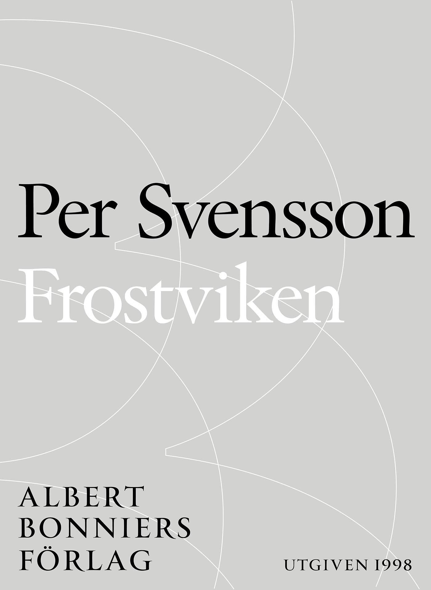 Frostviken : ett reportage om Per Olof Sundman, nazismen och tigandet – E-bok