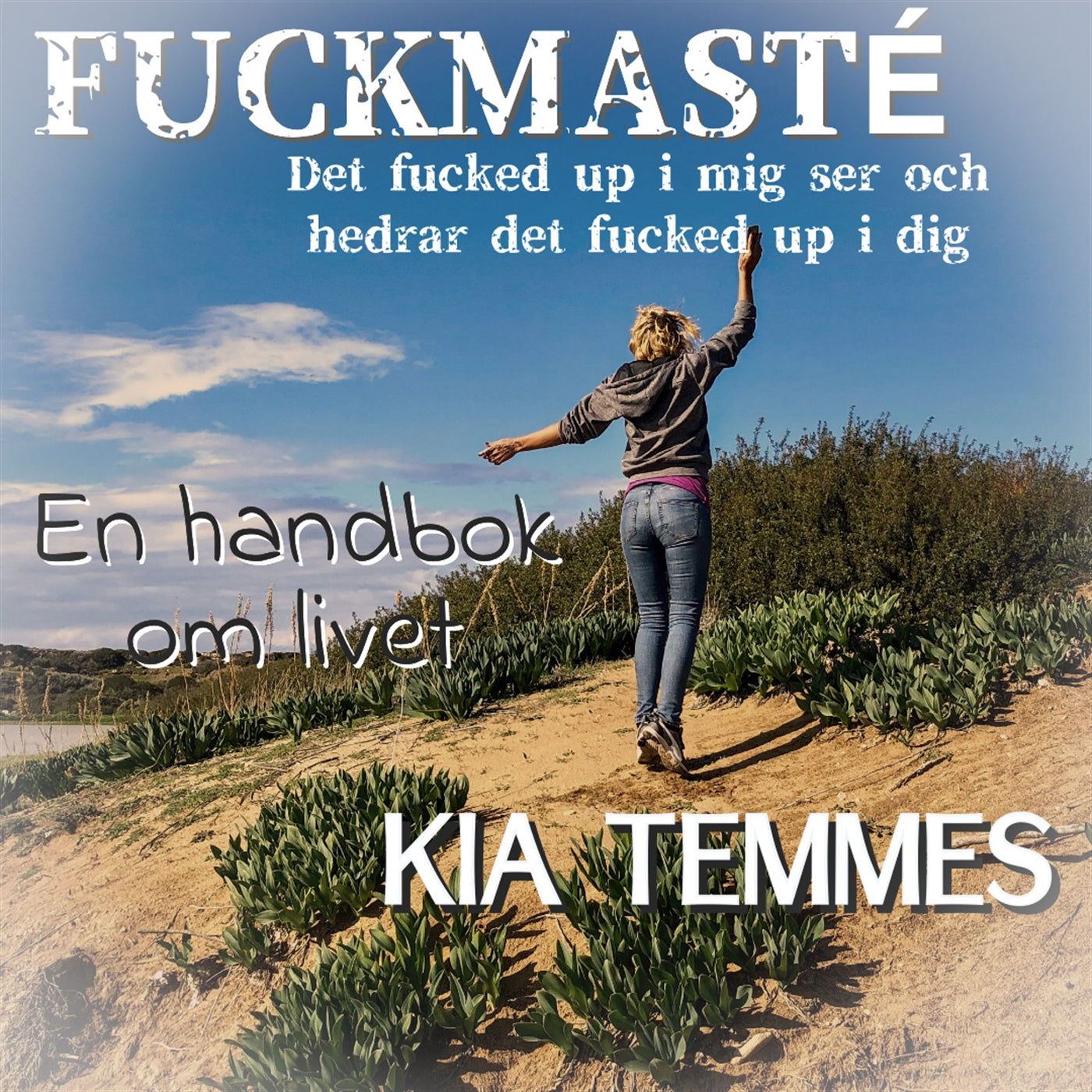 Fuckmasté, en handbok om livet – Ljudbok