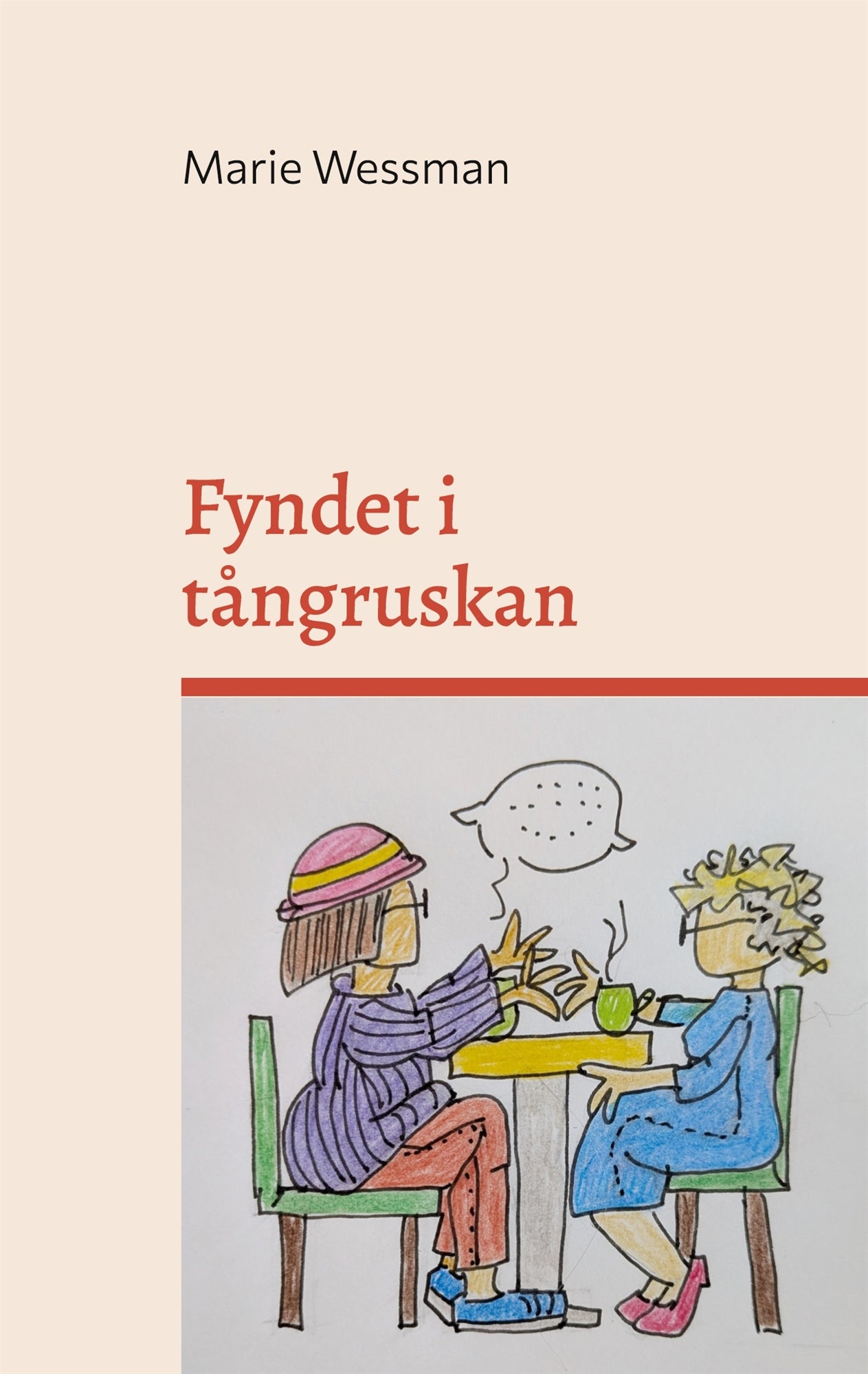 Fyndet i tångruskan: - när vardagen får ta plats – E-bok
