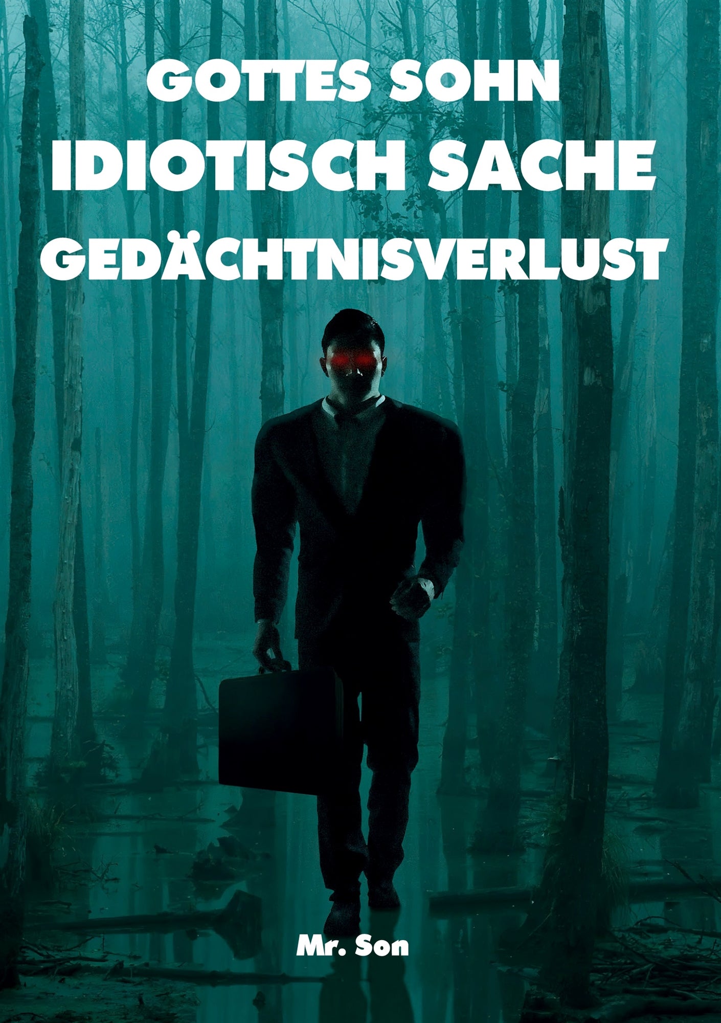 GOTTES SOHN-IDIOTISCH SACHE-GEDÄCHTNISVERLUST – E-bok