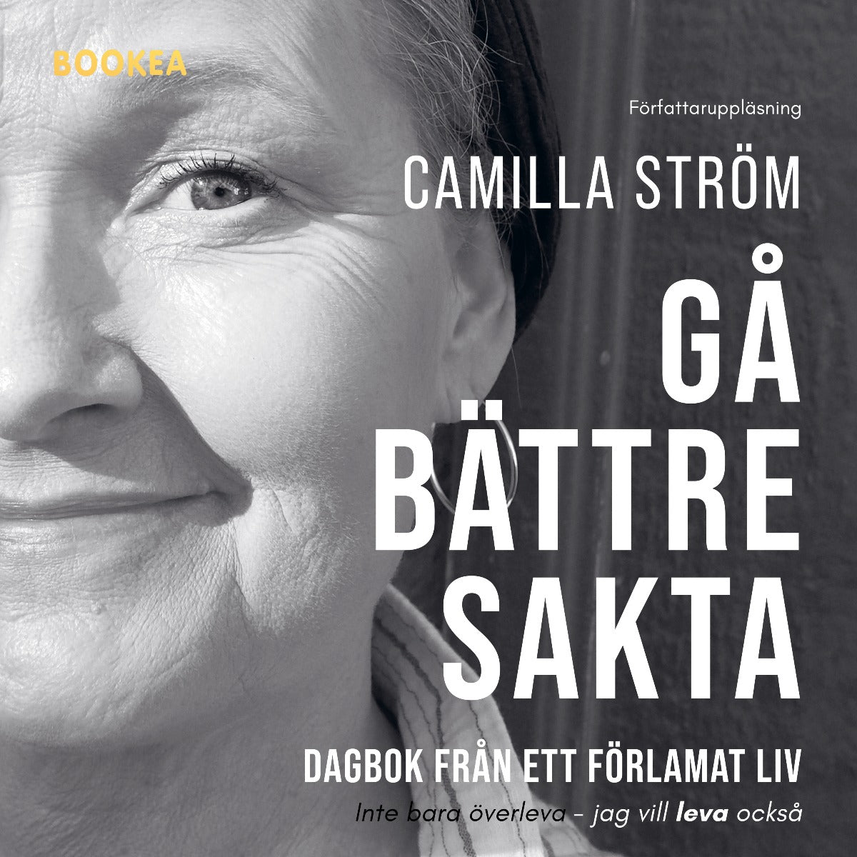 Gå bättre sakta : dagbok från ett förlamat liv – Ljudbok