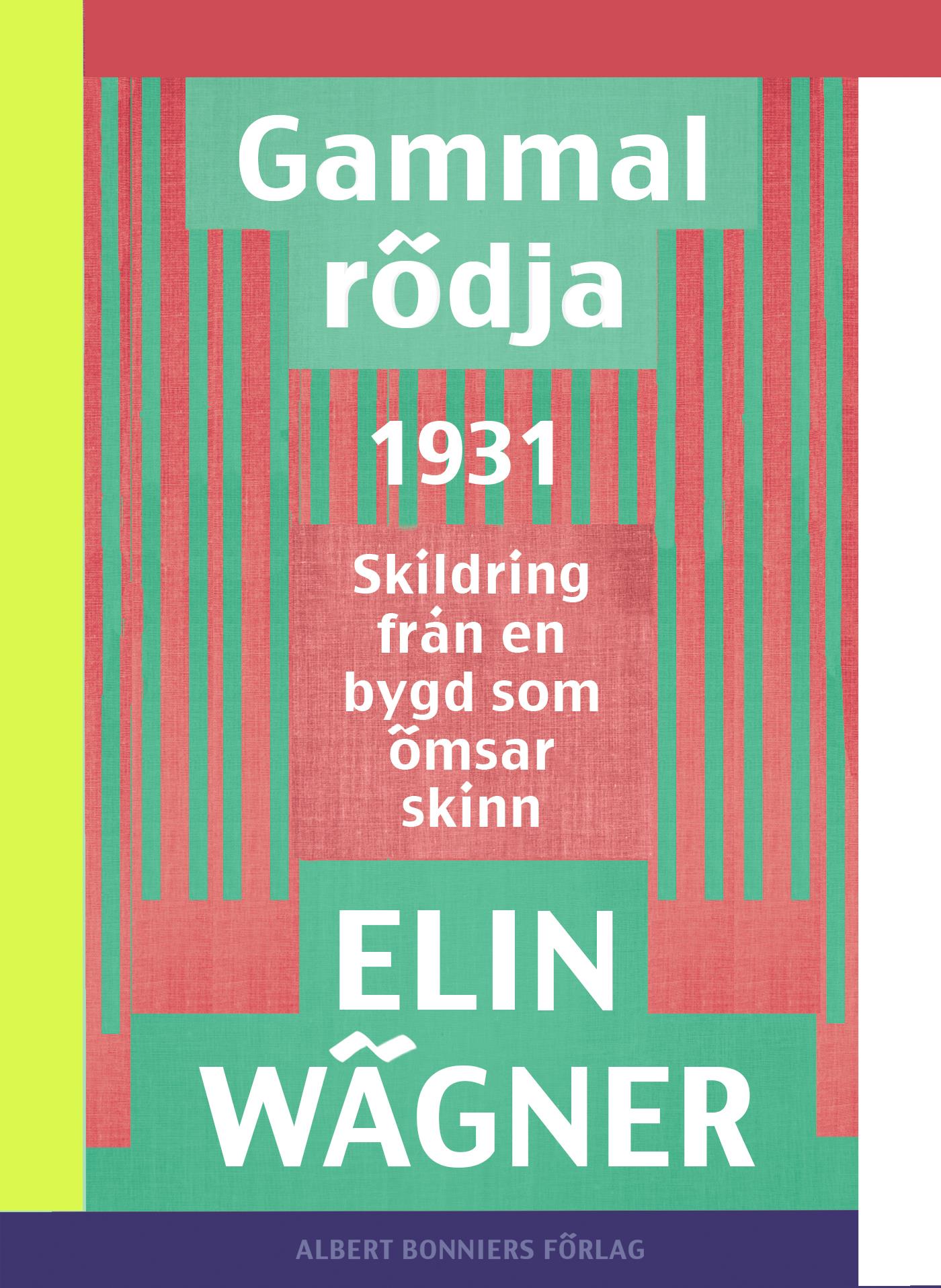 Gammalrödja : skildring från en bygd som ömsar skinn – E-bok