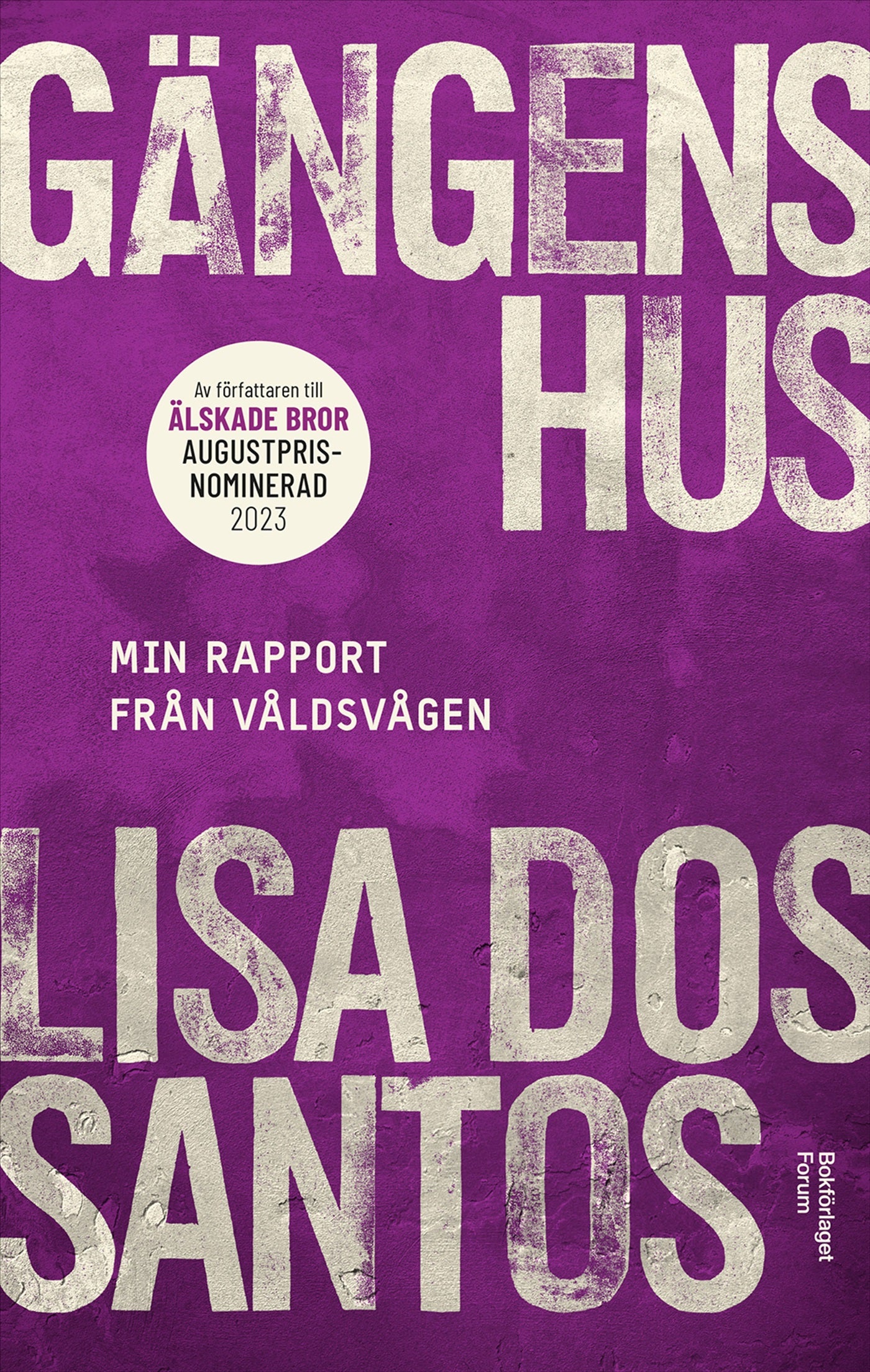 Gängens hus : min rapport från våldsvågen – E-bok