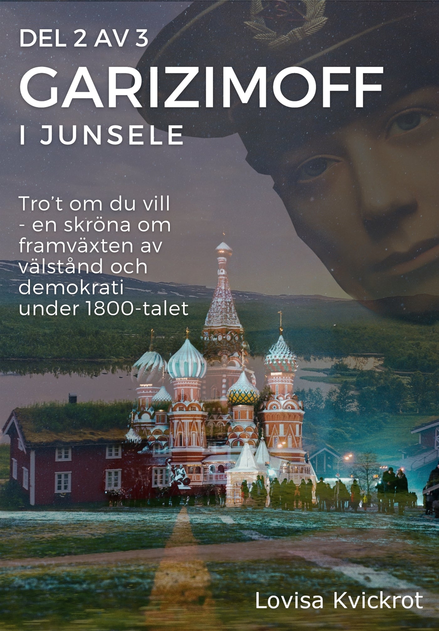 Garizimoff - Ryssen som förnyar Rysslands regementen men flyr till Sverige - Del 2 av 3 – E-bok