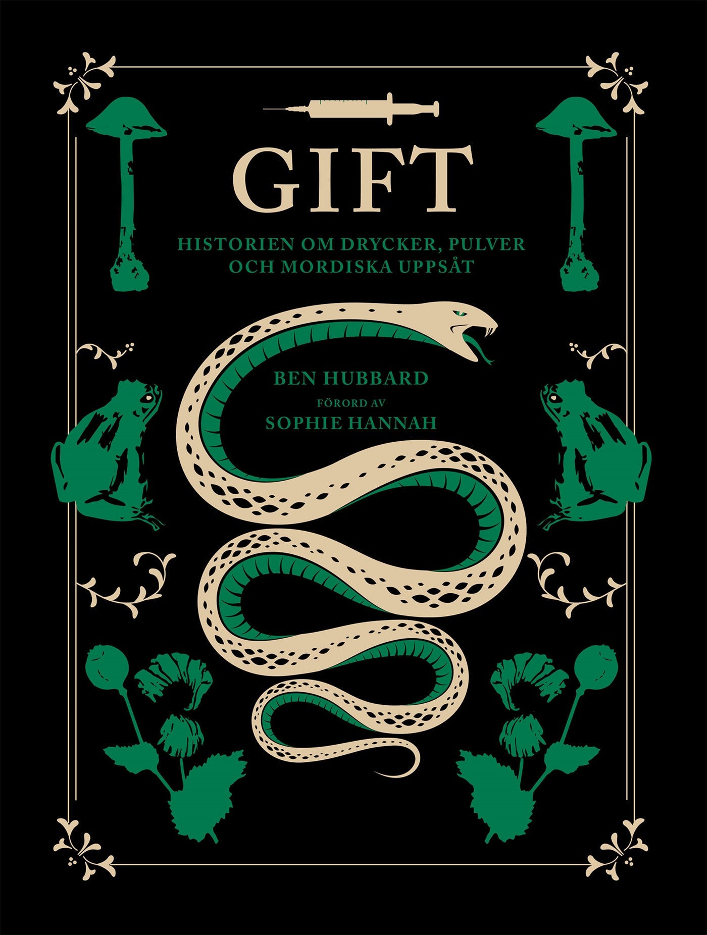 Gift : historien om drycker, pulver och mordiska uppsåt – E-bok