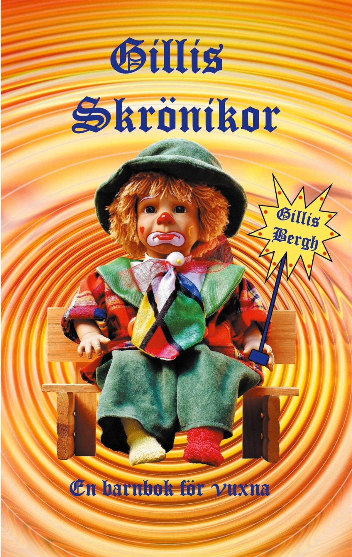 Gillis Skrönika: En barnbok för vuxna – E-bok