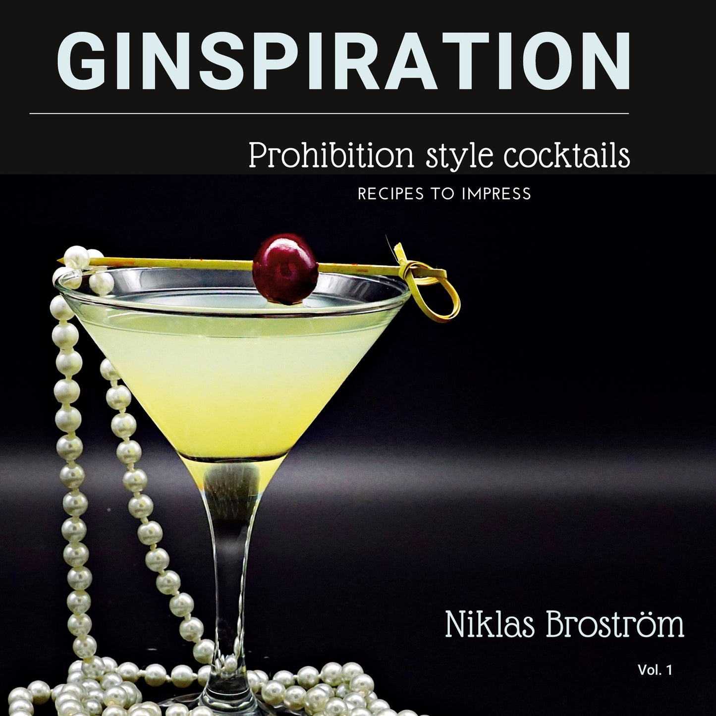 Ginspiration: Prohibition cocktails – E-bok