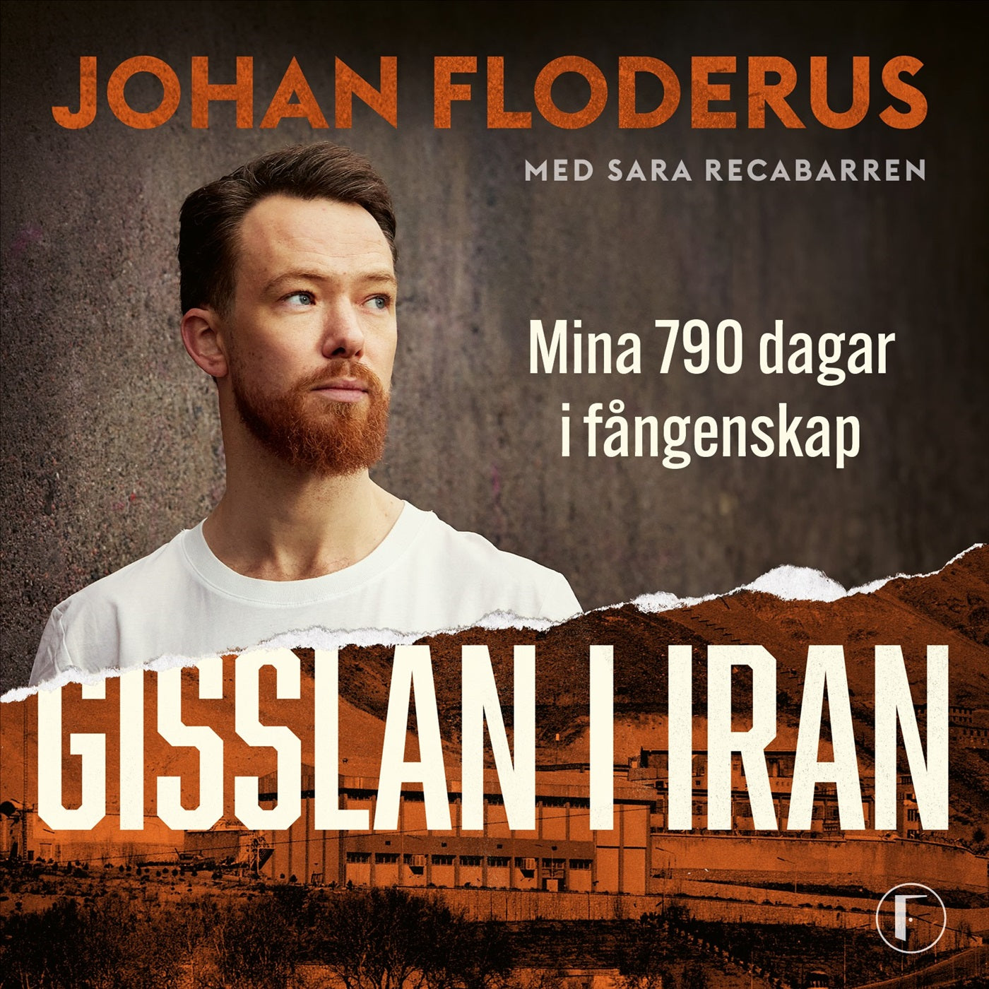 Gisslan i Iran : Mina 790 dagar i fångenskap – Ljudbok