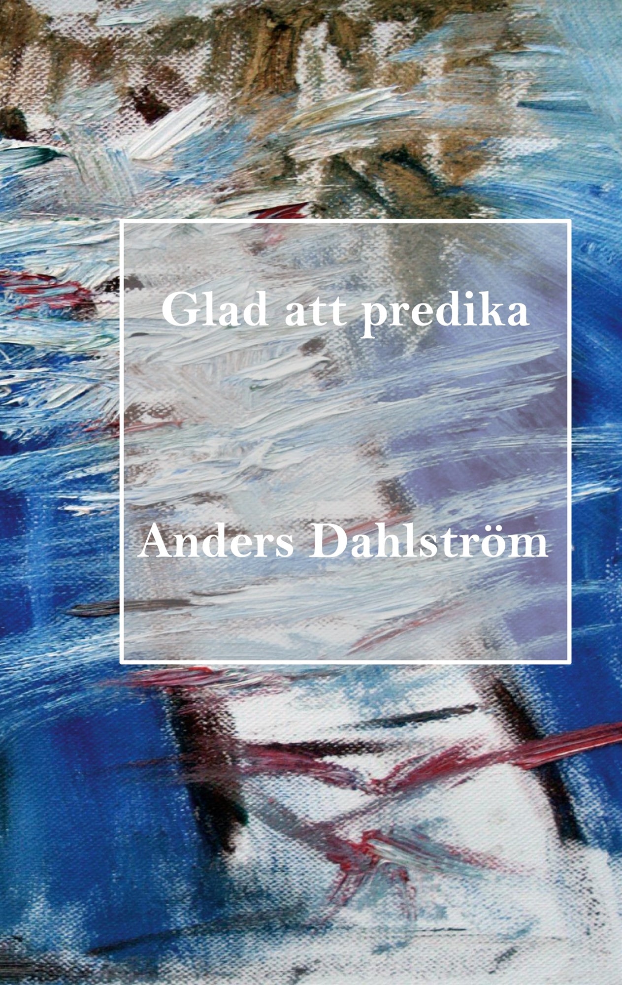 Glad att predika – E-bok