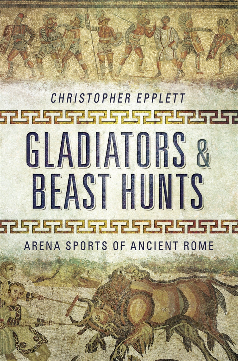 Gladiators and Beast Hunts – E-bok