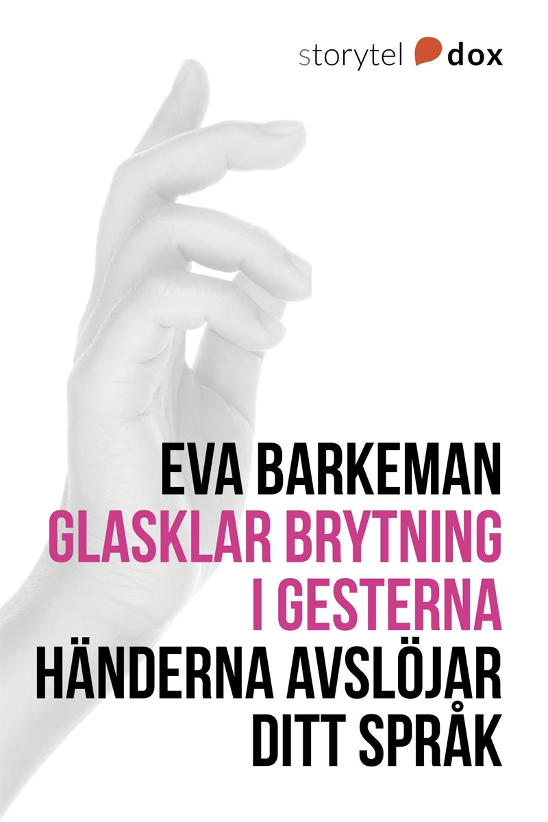Glasklar brytning i gesterna – E-bok