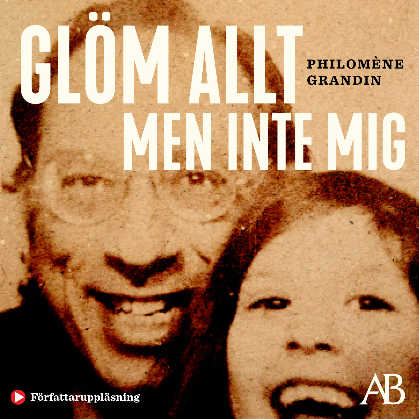 Glöm allt men inte mig – Ljudbok
