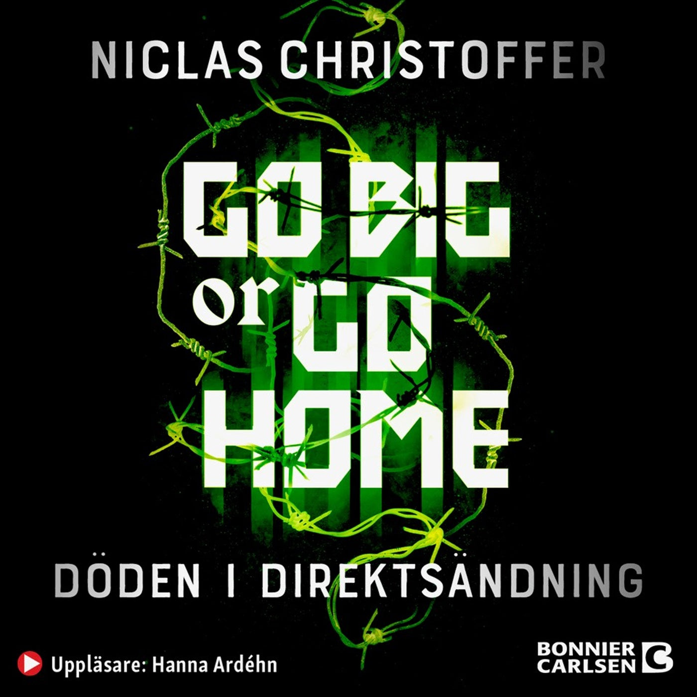 Go big or go home : döden i direktsändning – Ljudbok
